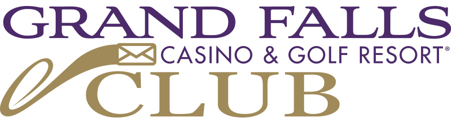 Grand Falls Casino & Golf Resort® eClub